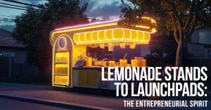 BUSINESS-Lemonade Stands to Launchpads_ The Entrepreneurial Spirit