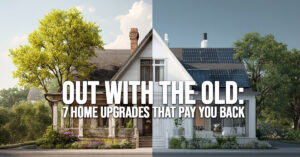 HOME-Out with the Old_ 7 Home Upgrades That Pay You Back
